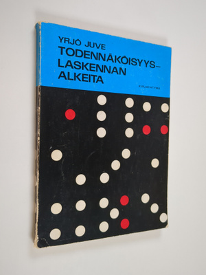 Yrjö Juve : Todennäköisyyslaskennan alkeita : kokeilukurs...