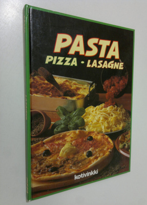 Marja (toim.) Järvelin : Pasta, pizza, lasagne : italiala...