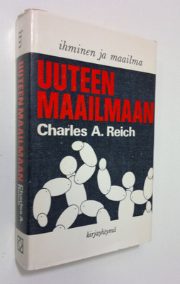 Charlse A. Reich : Uuteen maailmaan