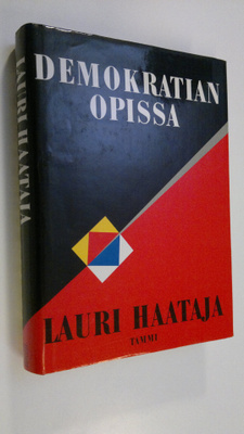 Lauri Haataja : Demokratian opissa : SKP, vaaran vuodet j...