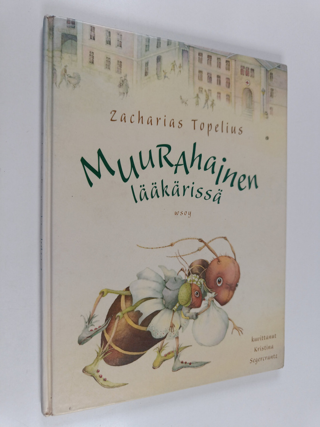 Zacharias Topelius : Muurahainen lääkärissä