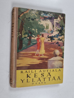 Raili Autiala : Kesä yllättää : tyttöromaani