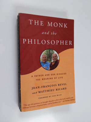 Matthieu Ricard ym. : The Monk and the Philosopher - A Fa...