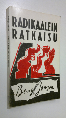 Bengt Jonzon : Radikaalein ratkaisu : Ydinajatuksia viime...