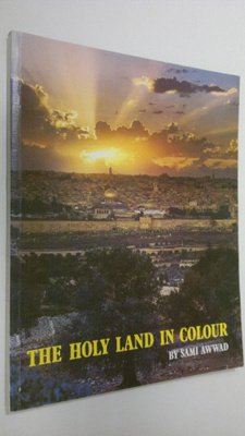 Sami Awwad : The Holy Land in colour