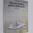 Hans de Beer : Minne matka, pikku jääkarhu? - pikkukuva 1