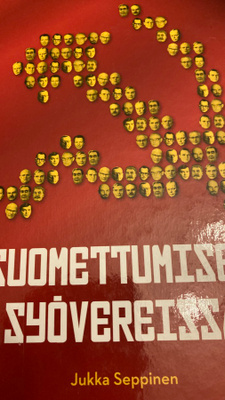 JUKKA SEPPINEN: SUOMETTUMISEN SYÖVEREISSÄ