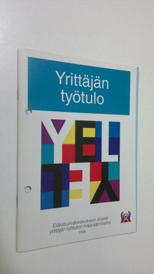 Yrittäjän työtulo : Eläketurvakeskuksen ohjeet yrittäjän ...