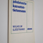 Wilhelm Sjöstrand : Johdatusta kasvatustieteeseen - pikkukuva 1