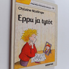 Christine Nöstlinger : Eppu ja tytöt - pikkukuva 1