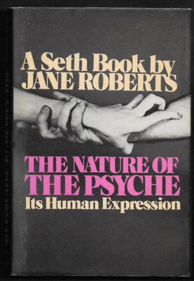 Roberts, Jane : The Nature of The Psyche
