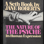 Roberts, Jane : The Nature of The Psyche - pikkukuva 1