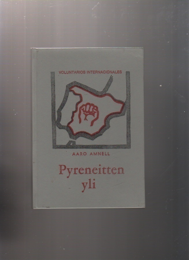 Amnell, Aaro: Pyreneitten yli, [tekijä] 1973, sid., K3