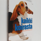 Sophie Collins : Kaikki koirasta : koiranomistajan opas - pikkukuva 1