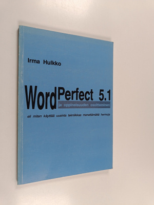 Irma Hulkko : WordPerfect 5.1 ja oppineisuuden osoittamin...