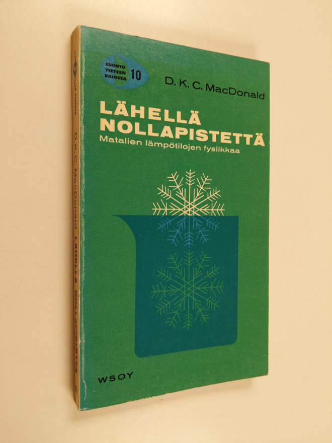 D. K. C. McDonald : Lähellä nollapistettä : matalien lämp...