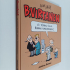 Ilkka Heilä : B. Virtanen : Ei töihin tulla rahaa kinuamaan! - pikkukuva 1