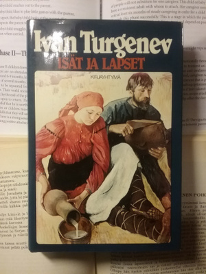 Ivan Turgenev - Isät ja lapset (sid.)