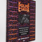 Ari Honka-Hallila : Kolme Eskoa : Nummisuutarien ja sen k... - pikkukuva 1