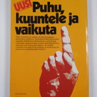 Eija Mattinen : Uusi Puhu, kuuntele ja vaikuta - pikkukuva 2