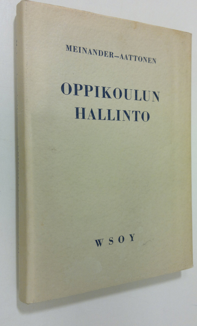 Ragnar Meinander : Oppikoulun hallinto