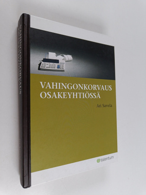 Ari Savela : Vahingonkorvaus osakeyhtiössä