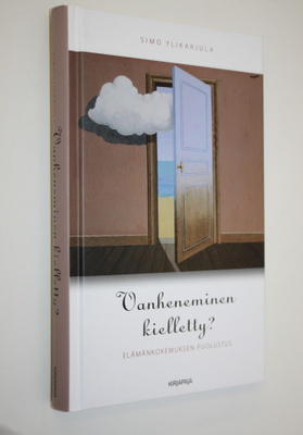 Simo Ylikarjula : Vanheneminen kielletty : elämänkokemuks...