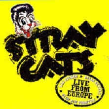 Stray Cats Live From Europe Recorded Live In Turku 10th July
