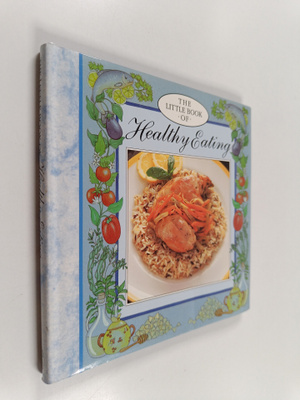 Jillian Stewart ym. : Little Book of Healthy Eating