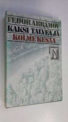 Fedor Abramov : Kaksi talvea ja kolme kesää