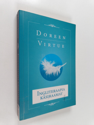 Doreen Virtue : Ingliteraapia käsiraamat