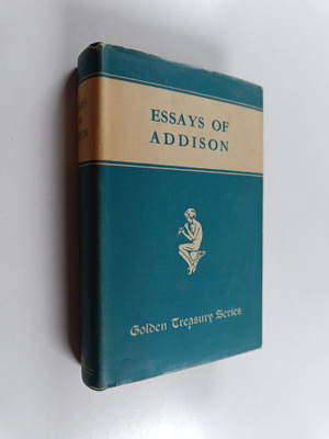 John Richard (ed.) Green : Essays of Joseph Addison