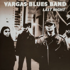 Vargas Blues Band - Last Night "Live at Buddy Guy's Legends" - pikkukuva 1