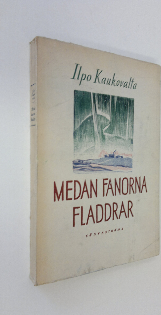 Ilpo Kaukovalta : Medan fanorna fladdrar