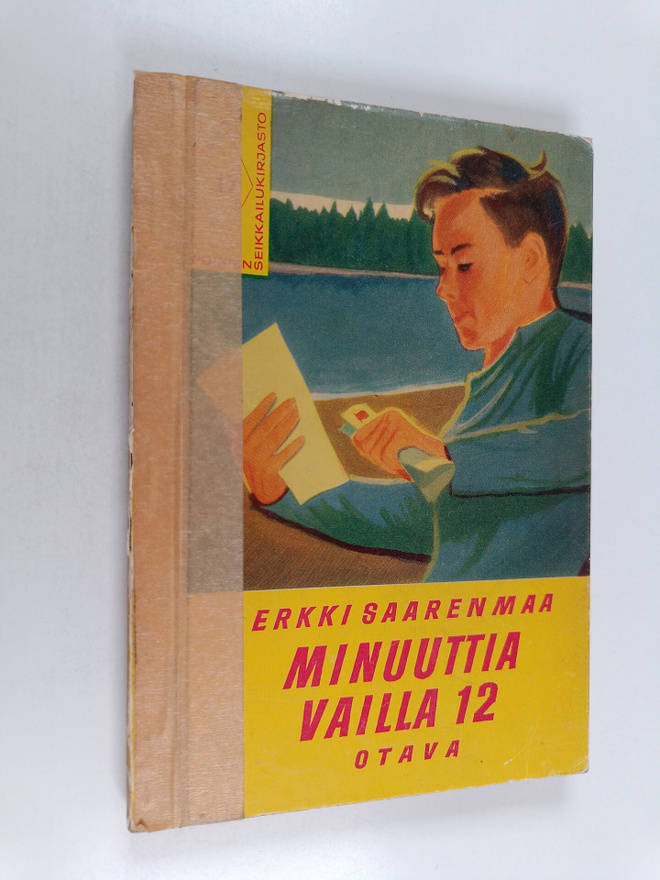 Erkki Saarenmaa : Minuuttia vailla 12 : seikkailukertomus