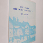 Arvo Okkeri : Kouvolan liikemiesyhdistys 1915-1975 - pikkukuva 1