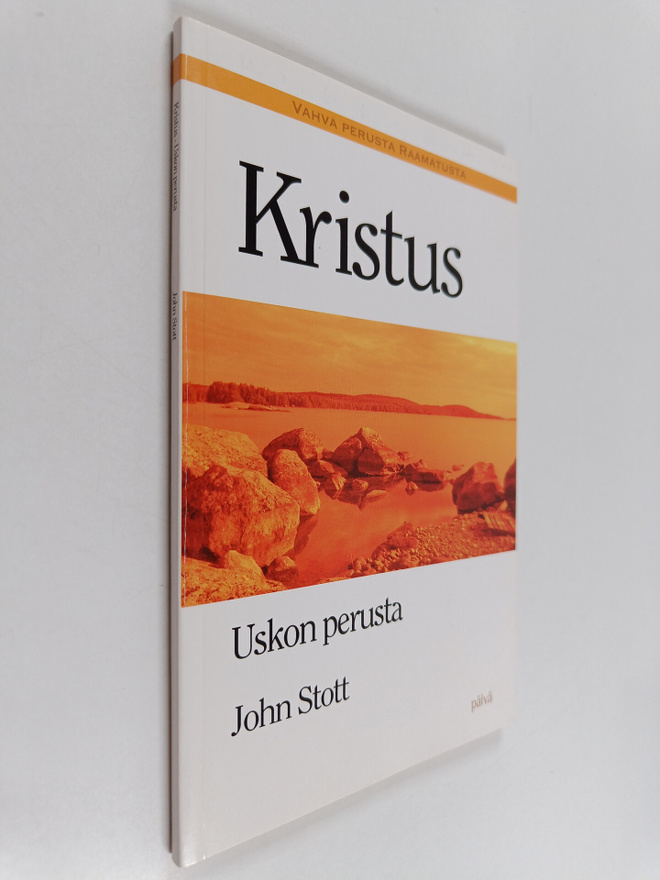 John R. W. Stott : Kristus : uskon perusta