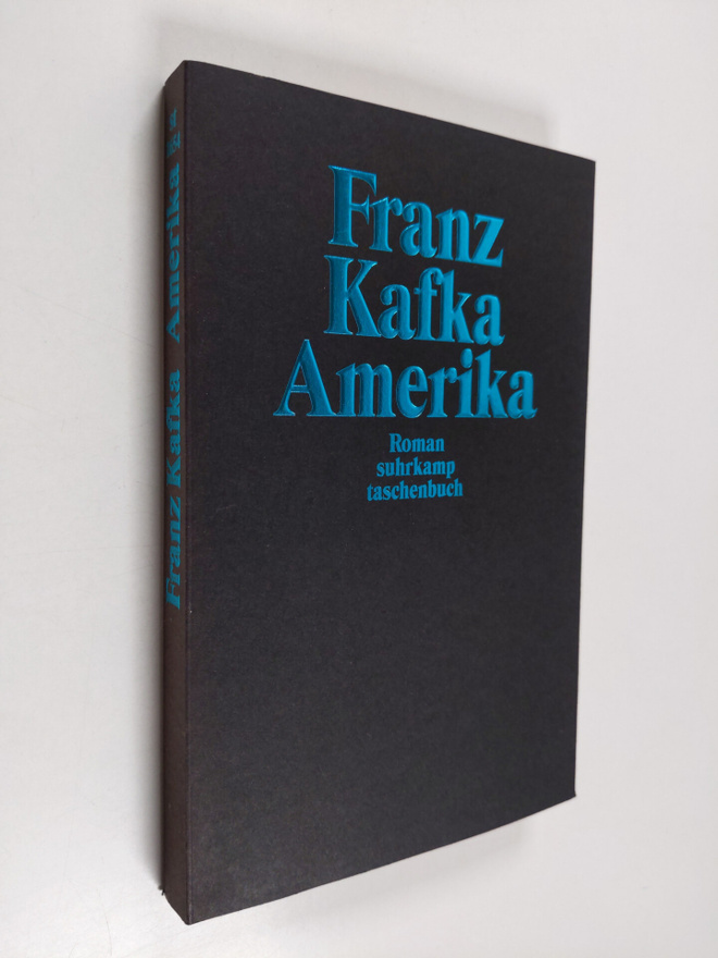 Franz Kafka : Amerika : [Roman]