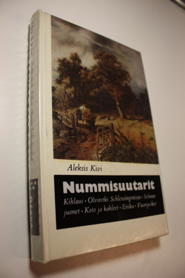 Aleksis Kivi : Nummisuutarit, Kihlaus, Olviretki Schleusi...