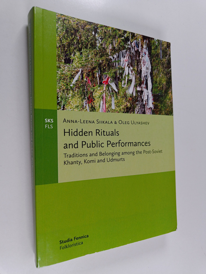 Anna-Leena Siikala ym. : Hidden Rituals and Public Perfor...