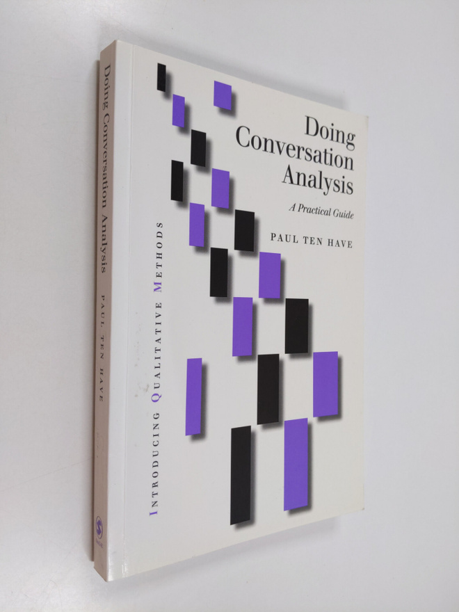 Paul ten Have : Doing conversation analysis : a practical...