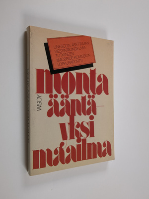Timo (suom.) Uotila : Monta ääntä yksi maailma : viestint...