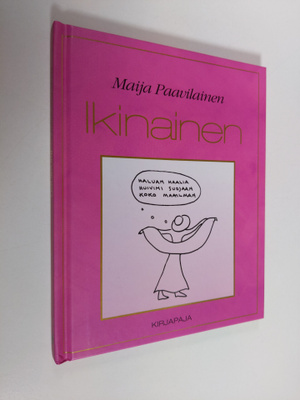 Maija Paavilainen : Ikinainen