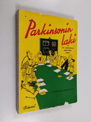 C. Northcote Parkinson : Parkinsonin laki : eli tie menes...