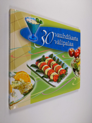 Riikka Harmaja-Pennanen : 30 vauhdikasta välipalaa