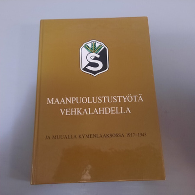 Maanpuolustustyötä Vehkalahdella, ja Kymenlaaksossa 1917-45