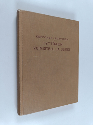 Elna Kopponen : Tyttöjen voimistelu ja leikki
