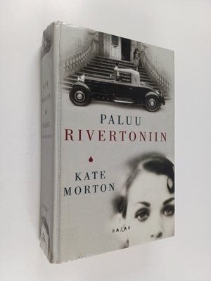 Kate Morton : Paluu Rivertoniin