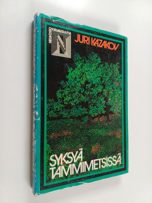 Juri Kazakov : Syksyä tammimetsissä : novelleja