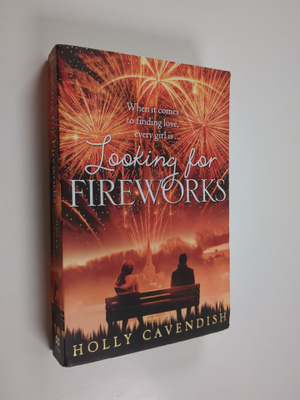 Holly Cavendish : Looking for fireworks